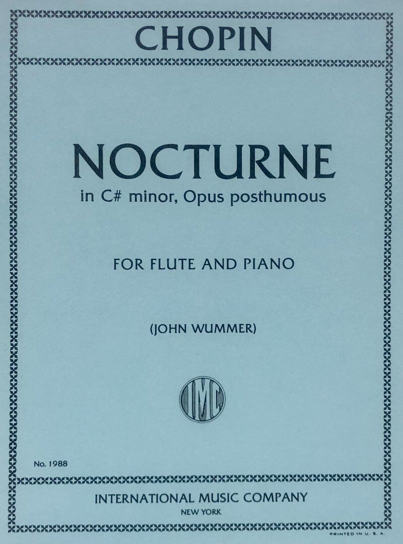 Chopin Nocturne in C Sharp Minor Op Posth for Flute and Piano, Edited by John Wummer