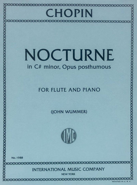 Chopin Nocturne in C Sharp Minor Op Posth for Flute and Piano, Edited by John Wummer