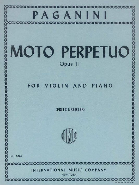 Moto Perpetuo Op. 11 for Violin by Nicolo Paganini, Edited by Fritz Kreisler, Score and Part, International Music Company