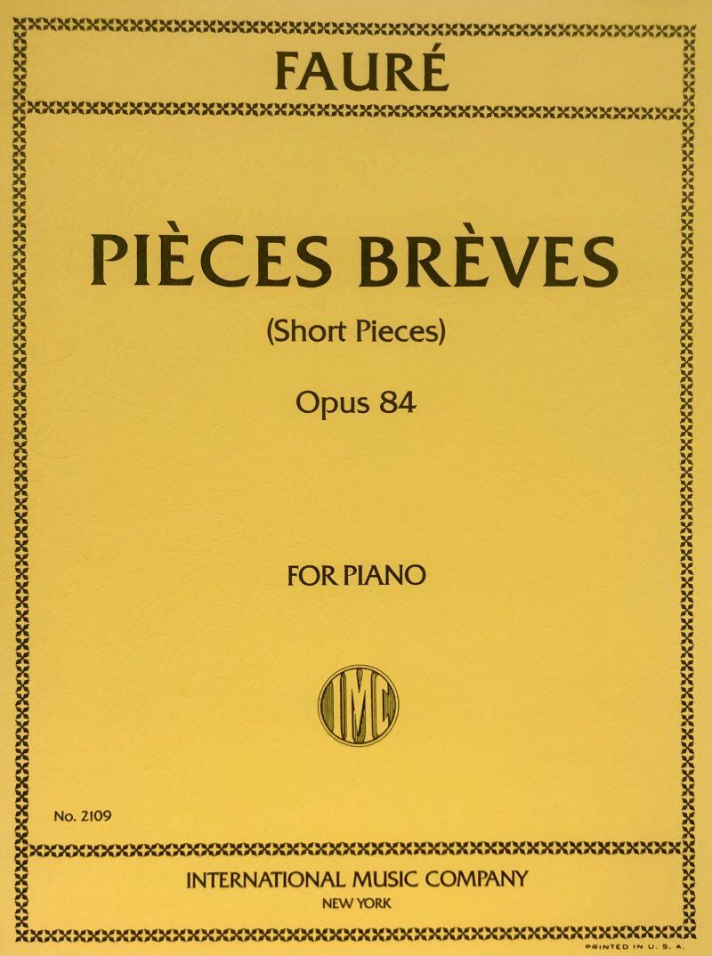 Faure - Pieces Breves Op. 84 for Piano, International Music Company, 1 Page