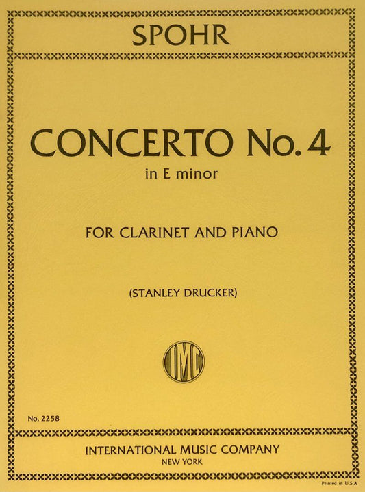 Spohr - Concerto No. 4 E Minor for Clarinet and Piano, Edited by Stanley Drucker, Score and Part