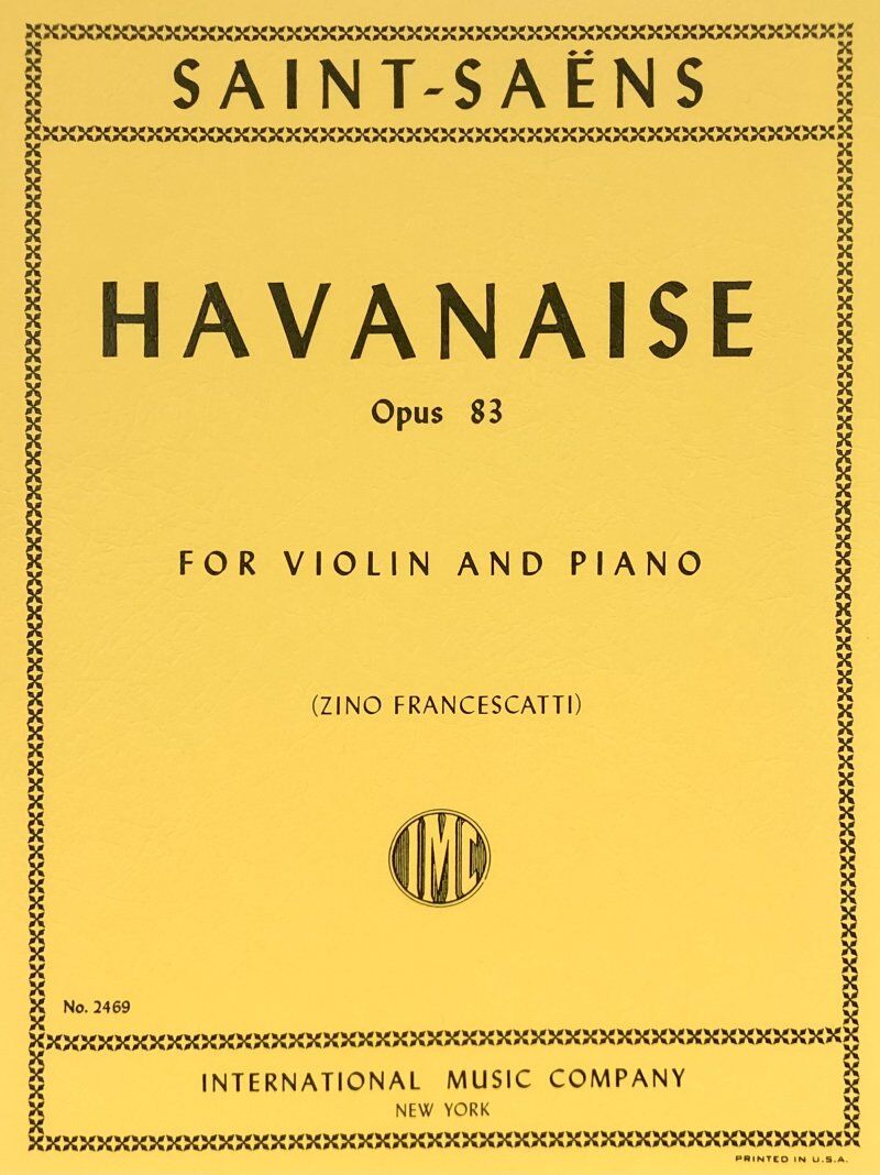 Saint-Saens - Havanaise Op. 83 for Violin and Piano, Edited by Zino Francescatti, Score and Part