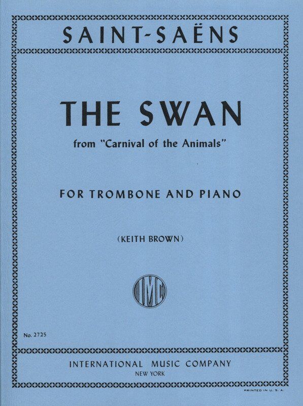 Swan from Carnival of Animals for Trombone/Piano, Composed by Camille Saint-Saens, Edited by Keith Brown, Score and Part