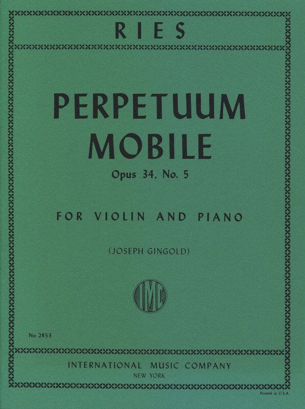 Franz Ries - Perpetuum Mobile Op. 34 No. 5 for Violin and Piano, Edited by Josef Gingold, Score and Part