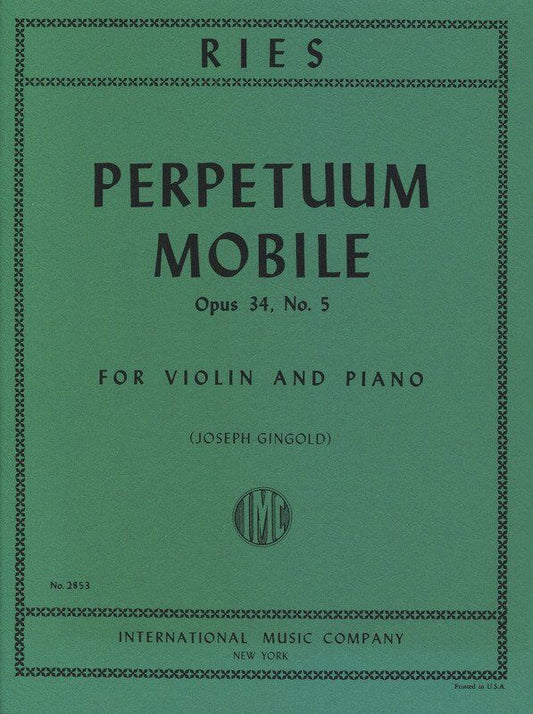 Franz Ries - Perpetuum Mobile Op. 34 No. 5 for Violin and Piano, Edited by Josef Gingold, Score and Part