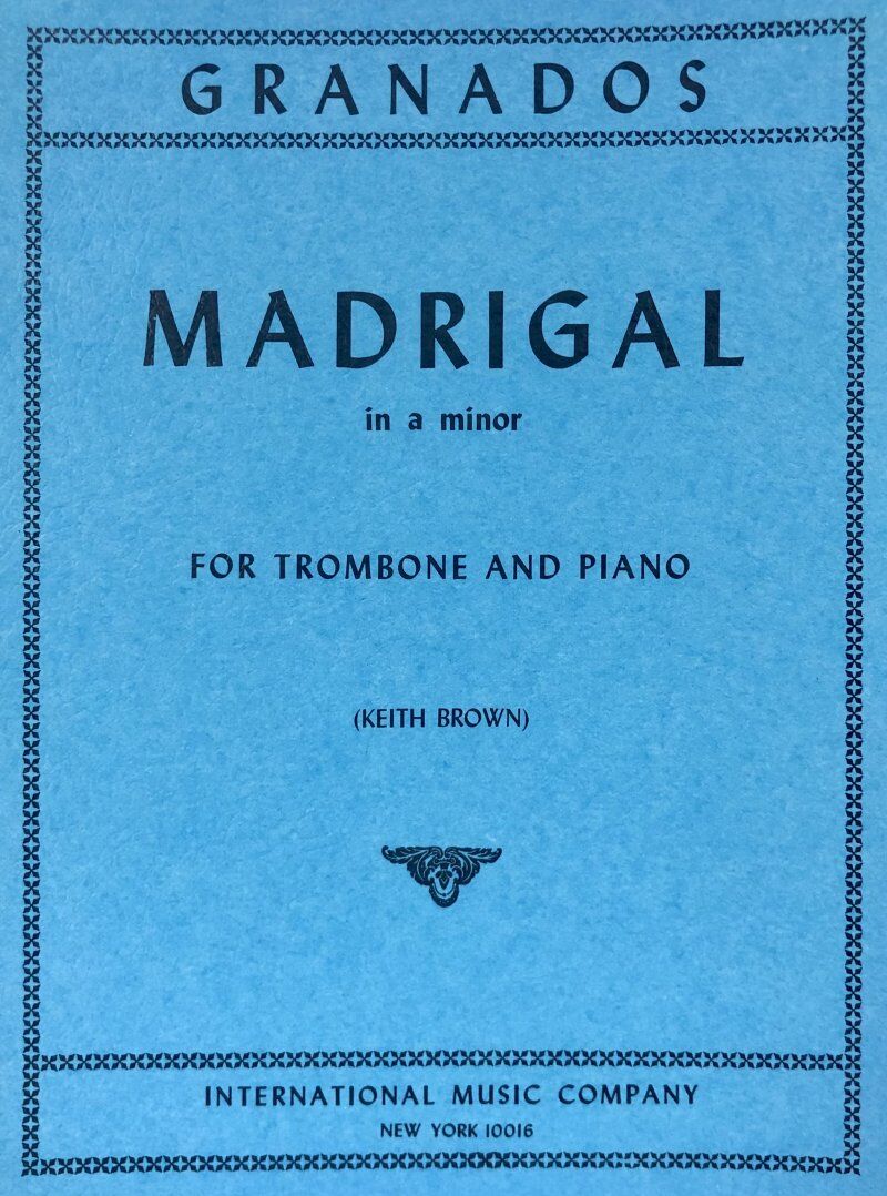 Granados - Madrigal A Minor for Trombone/Piano Arranged by Brown