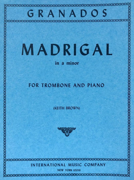 Granados - Madrigal A Minor for Trombone/Piano Arranged by Brown