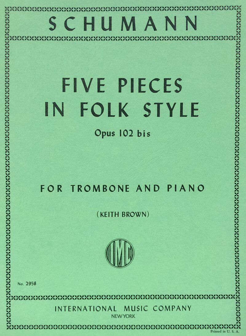 Five Pieces in Folk Style Op. 102 bis for Trombone by Robert Schumann