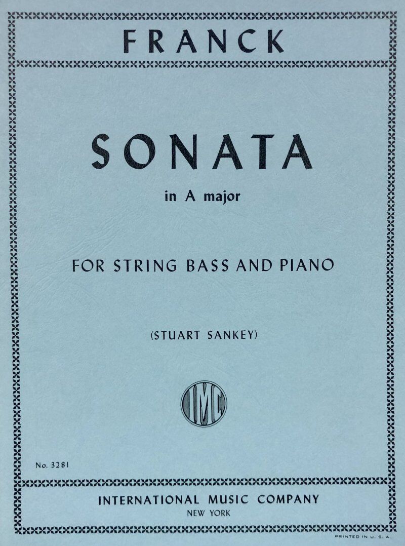 Sonata in A Major for Double Bass by Cesar Franck, Edited by Stuart Sankey, Score and Part
