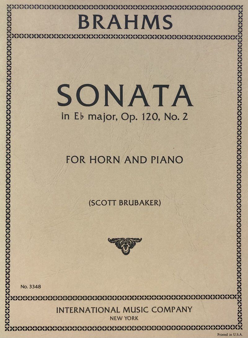 Sonata in E Flat Major, Op. 120 for Horn by Johannes Brahms, Edited by Scott Brubaker, Score and Part