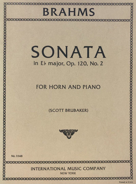 Sonata in E Flat Major, Op. 120 for Horn by Johannes Brahms, Edited by Scott Brubaker, Score and Part