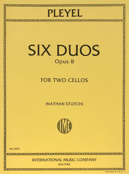 Pleyel Six Duos Op. 8 for 2 Cellos, Edited by Nathan Stutch, Cello Duet, International Music Company