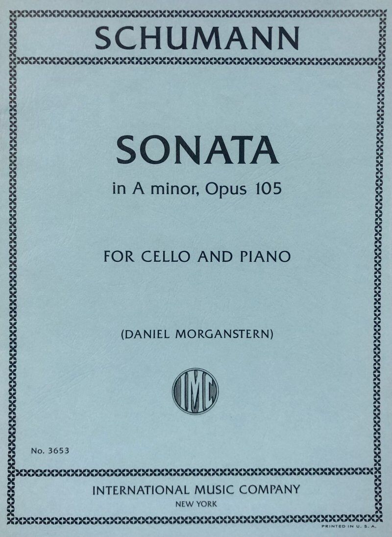 Sonata No. 1 A Minor Op. 105 for Cello and Piano Edited by Daniel Morganstern