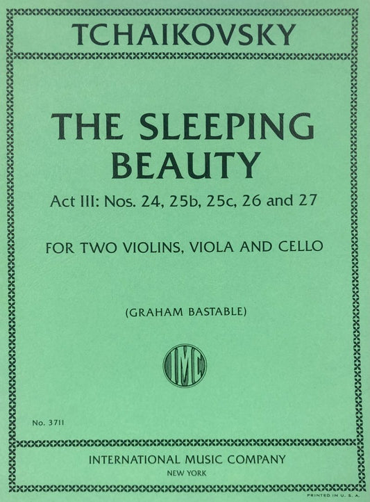 Tchaikovsky: Sleeping Beauty — String Quartet, arr. Graham Bastable (International Music Company)