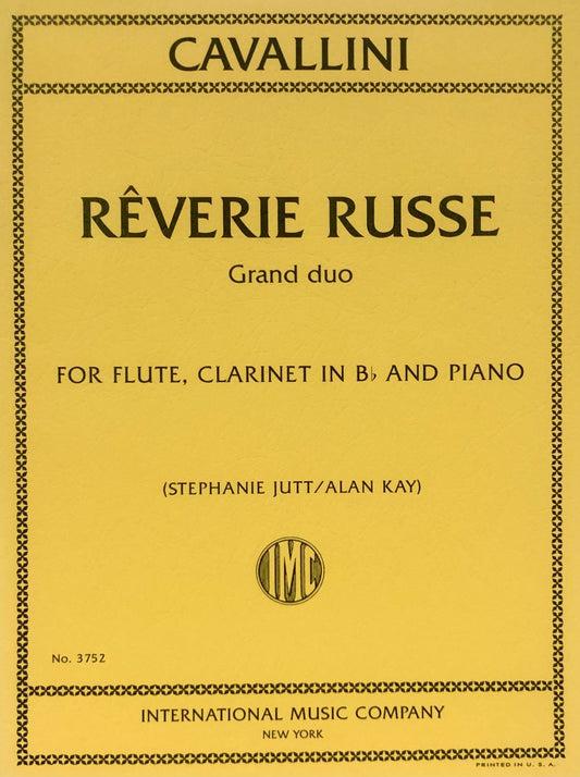 Cavallini: Reverie Russe — Flute, Clarinet & Piano (International Music Company)
