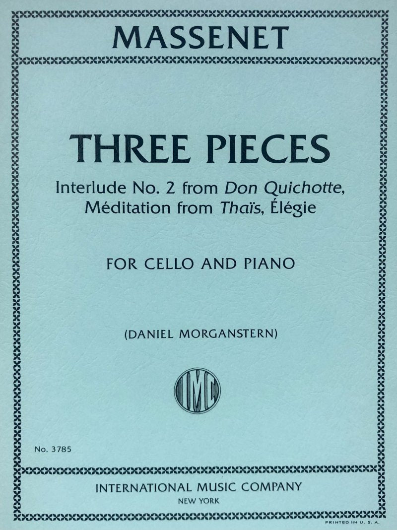 Massenet: Three Pieces — Cello & Piano, arr. Daniel Morganstern (International Music Company)