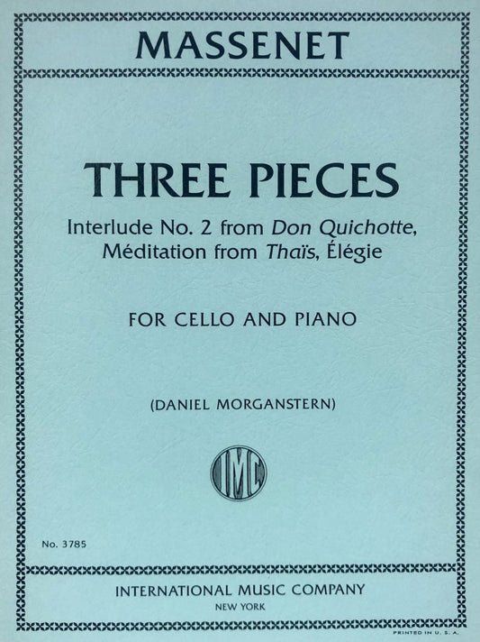 Massenet: Three Pieces — Cello & Piano, arr. Daniel Morganstern (International Music Company)