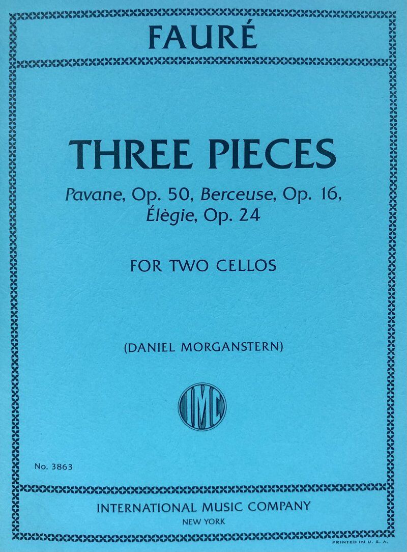 Faure: Pavane Op. 50, Berceuse Op. 16, Elegie Op. 24 for Cello Duo