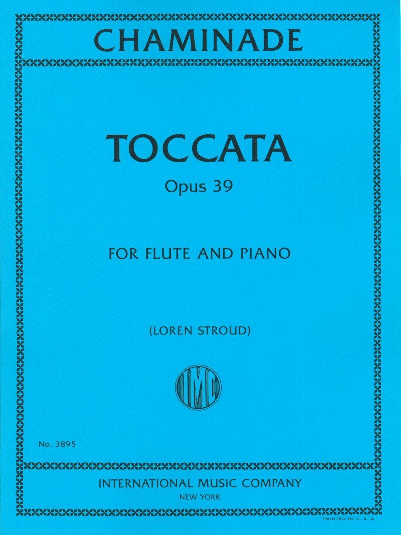 Chaminade Toccata Op. 39 for Flute and Piano, Arranged by Loren Stroud, Publisher: International Music Company