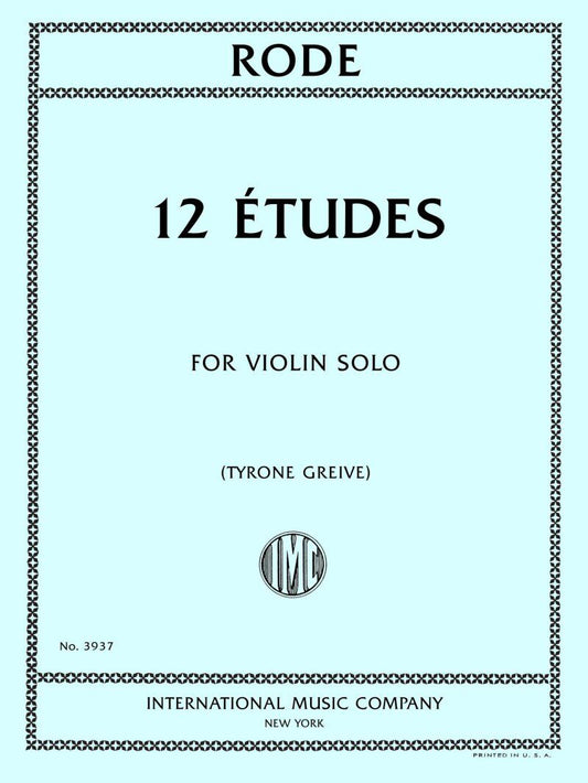 Rode 12 Etudes for Solo Violin, Ed. Greive, International Music Company