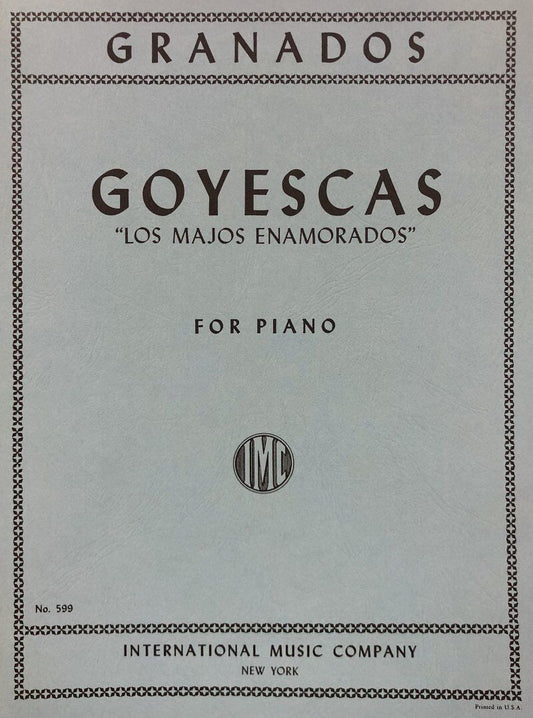 Goyescas, Suite of Six Pieces for Piano Solo by Enrique Granados