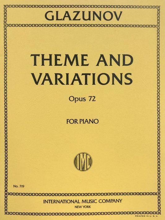 Theme and Variations Op. 72 by Alexander Glazunov for Piano, 15 Variations, Published by International Music Company