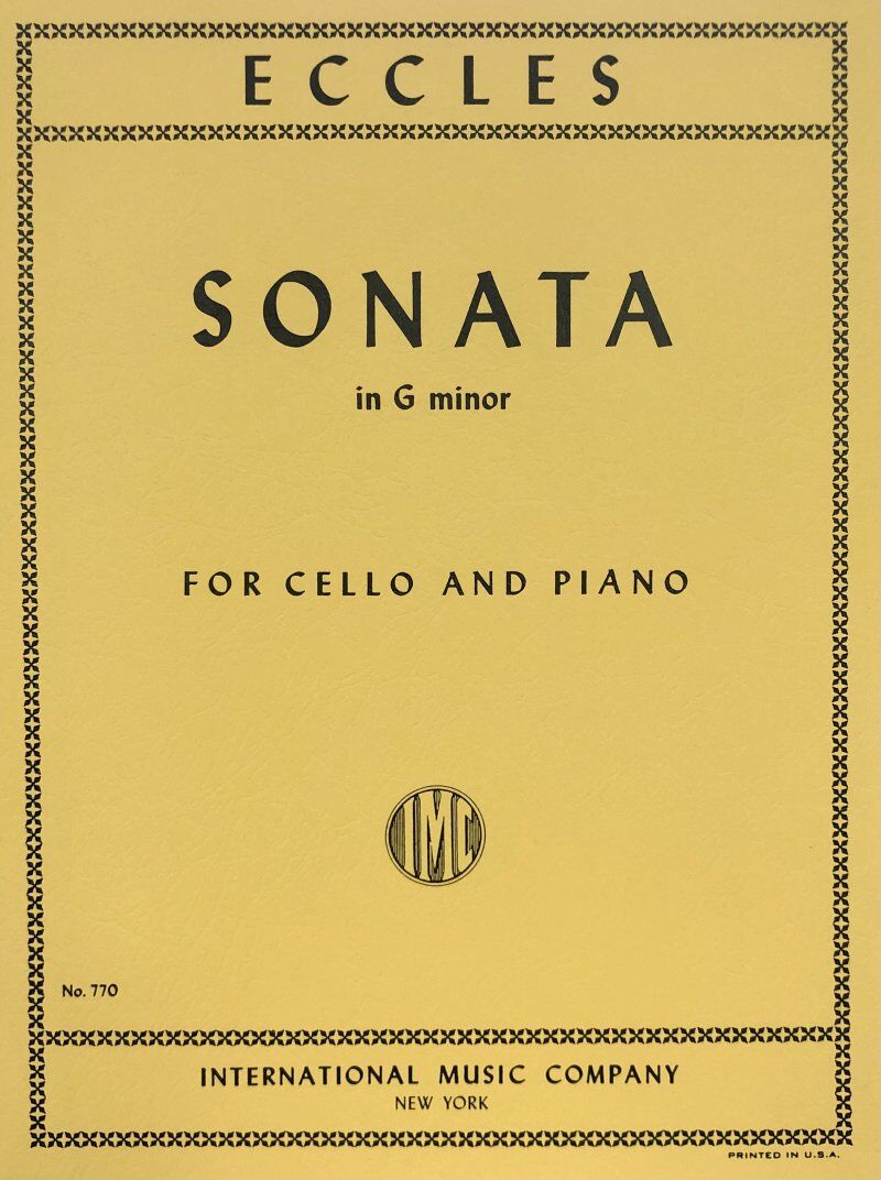 Eccles Sonata in G Minor for Cello/Piano, 12 Pages, Published by International Music Company