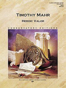 Heroic Valor for Band - Neil A. Kjos Music Company, 1 Page