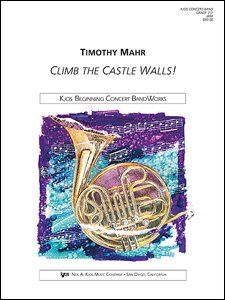 Climb the Castle Walls! for Intermediate Band by Neil A. Kjos Music Company