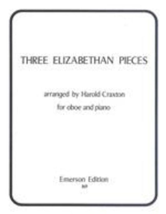 Three Elizabethan Pieces for Oboe and Piano Arranged by Harold Craxton