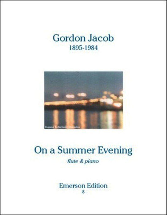 Jacob - On a Summer Evening for Flute and Piano by Gordon Jacob, Emerson Edition