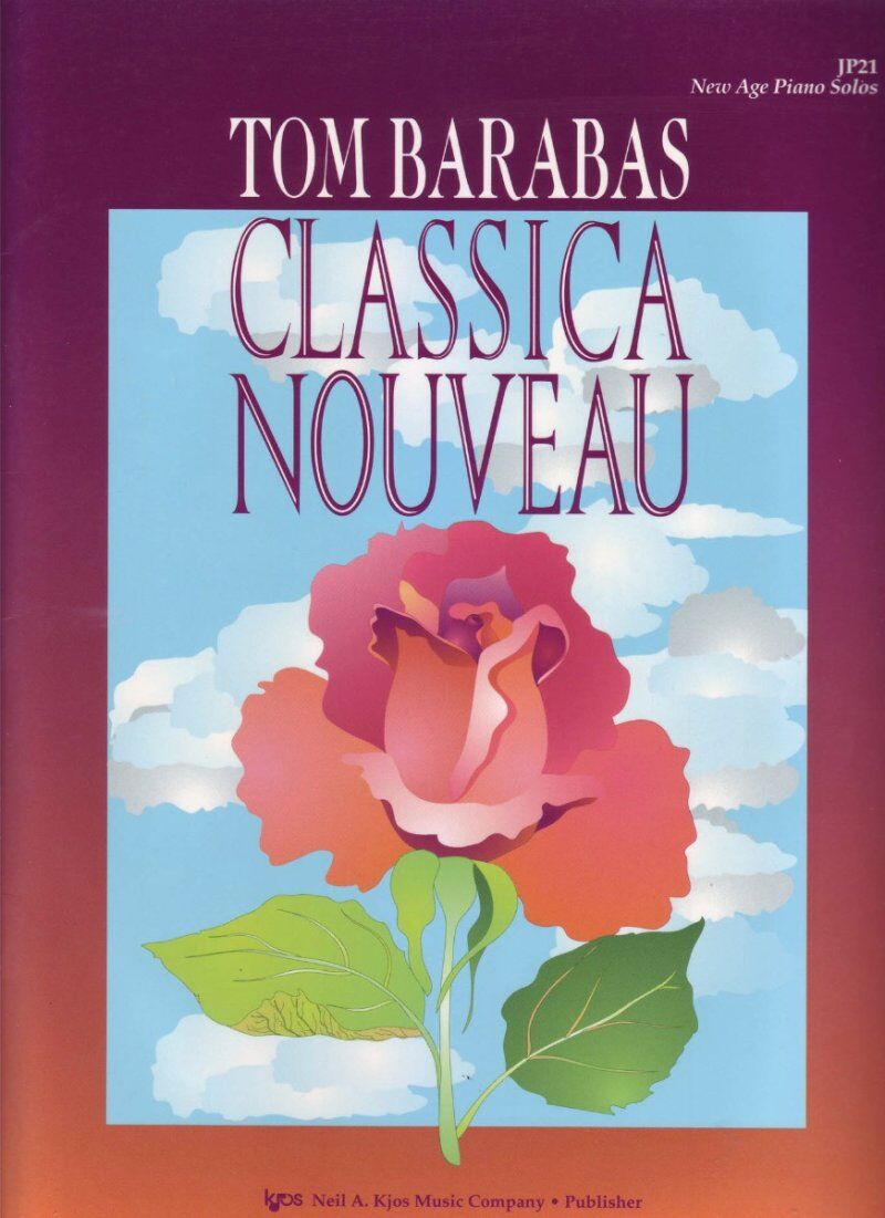 Classica Nouveau by Tom Barabas for Piano - Intermediate Classical & New Age Compositions