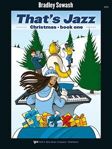 That's Jazz Christmas Book 1 for Piano by Bradley Sowash, 32 Pages, Neil A. Kjos Music Company