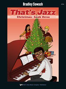 That's Jazz Christmas Book 3 for Piano by Bradley Sowash