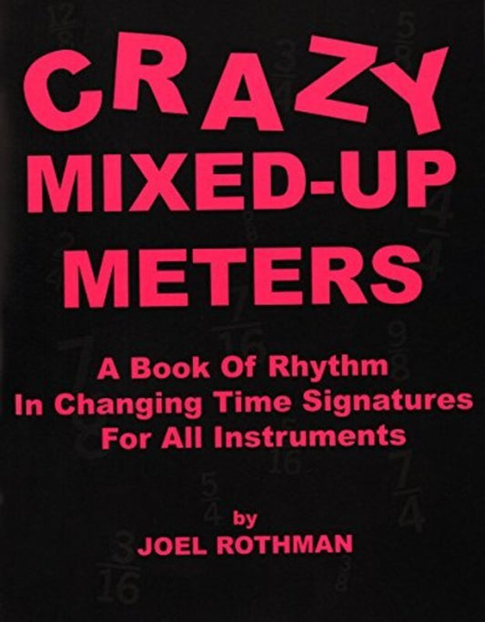 Joel Rothman: Crazy Mixed-Up Meters — All Instruments (Joel Rothman Publications)
