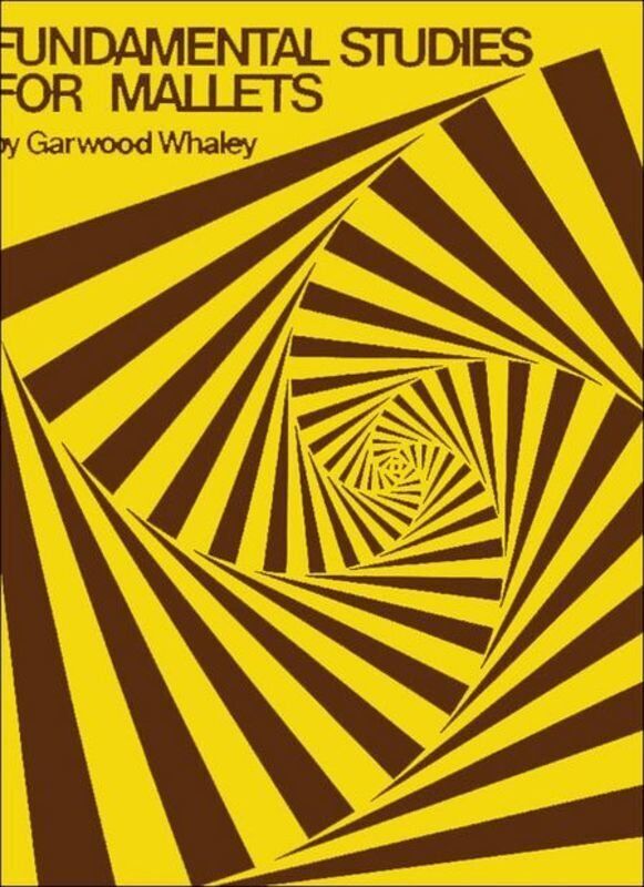 Fundamental Studies for Mallets by Garwood Whaley, Joel Rothman Publications, Percussion