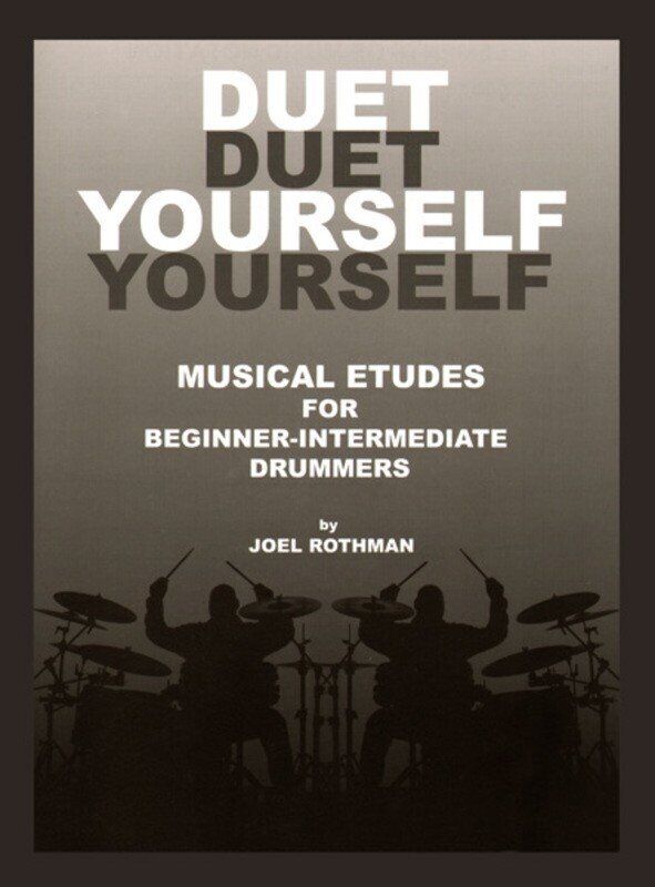 Duet Yourself BK 1 for Beginner to Intermediate Drummers by Joel Rothman