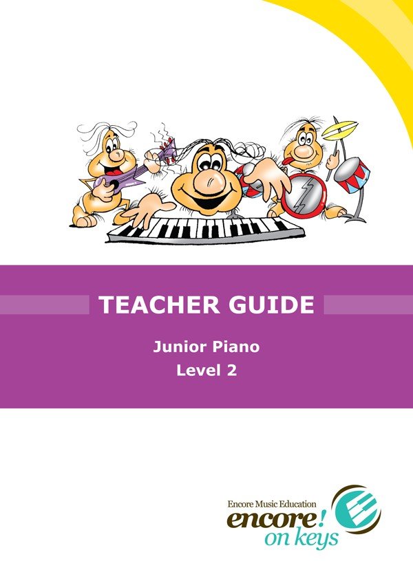 Encore On Keys Junior Teachers Guide Lev 2 (Accent Publishing)