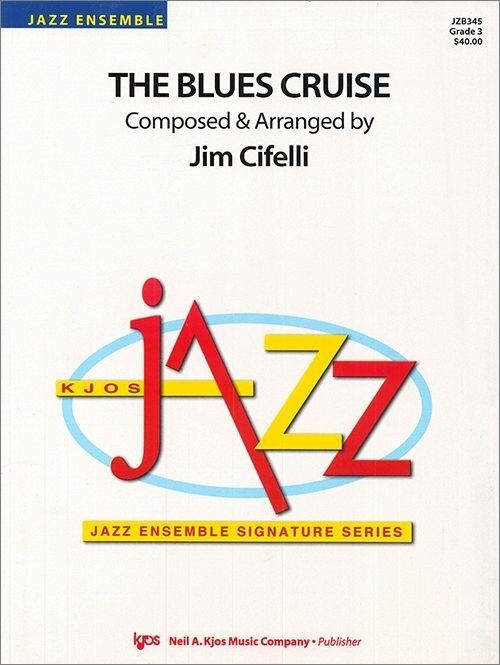 The Blues Cruise for Jazz Ensemble by Neil A. Kjos Music Company