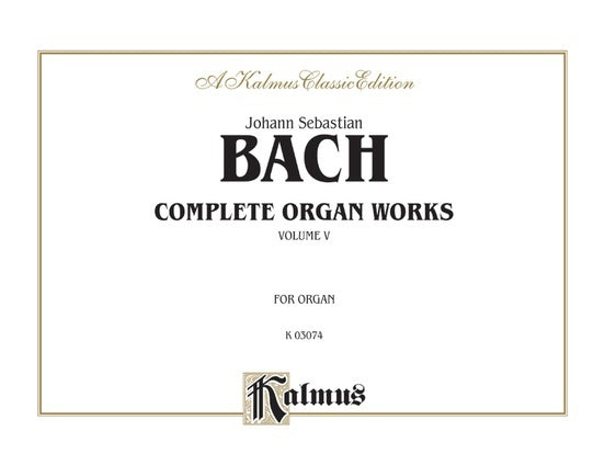 Bach Complete Organ Works Book 5