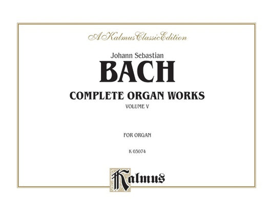 Bach Complete Organ Works Book 5