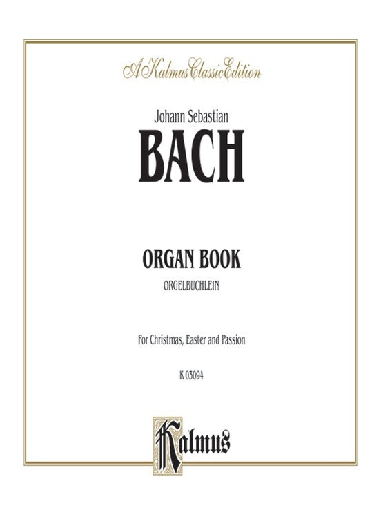 Organ Book (Orgelbuechlein)    O