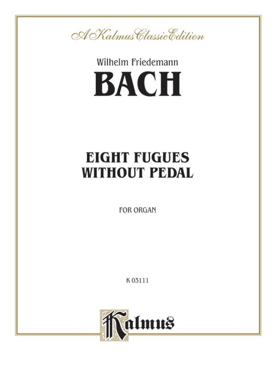 Fugues 8 Organ Without Pedal
