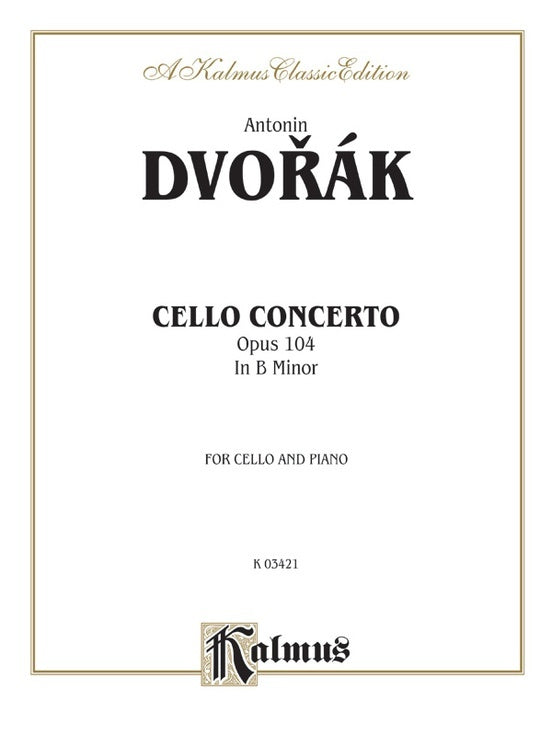 Dvorak Cello Concerto In B Minor Op 104 Cello/Piano