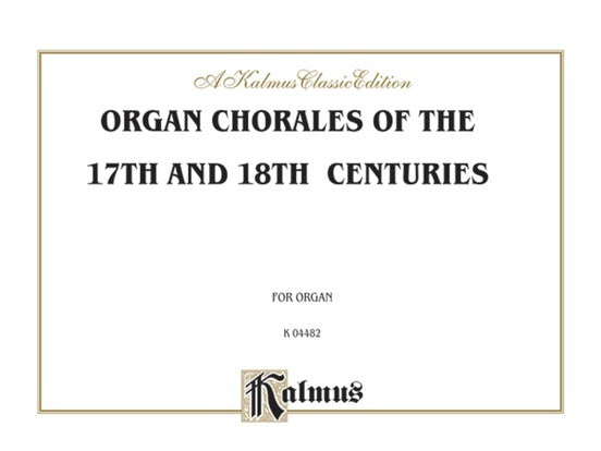 Organ Chorales 17 & 18 Centuries