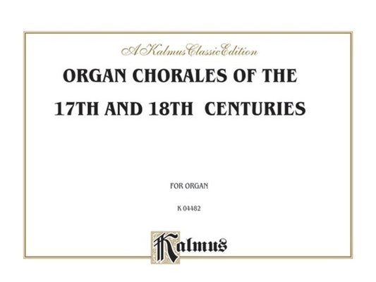 Organ Chorales 17 & 18 Centuries