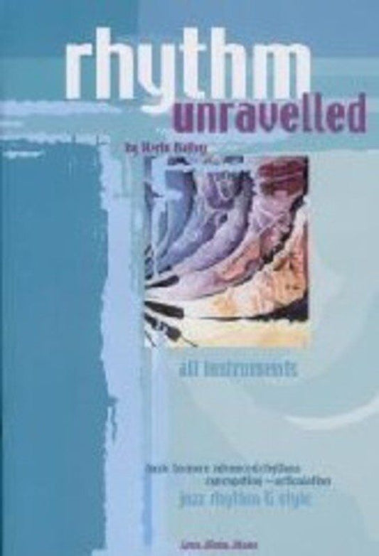 Rhythm Unravelled BK/CD for All Instruments by Kerin Bailey
