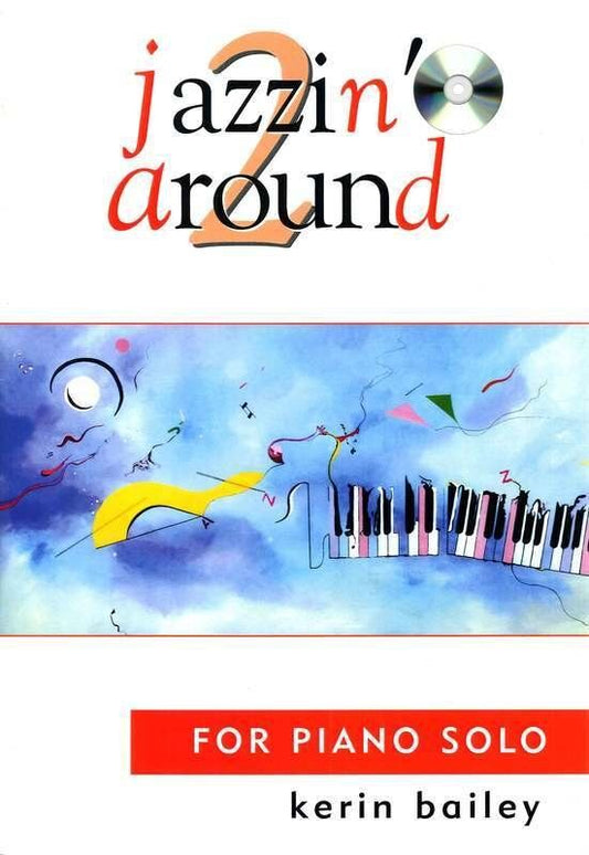 Jazzin' Around Book 2 BK/CD by Kerin Bailey