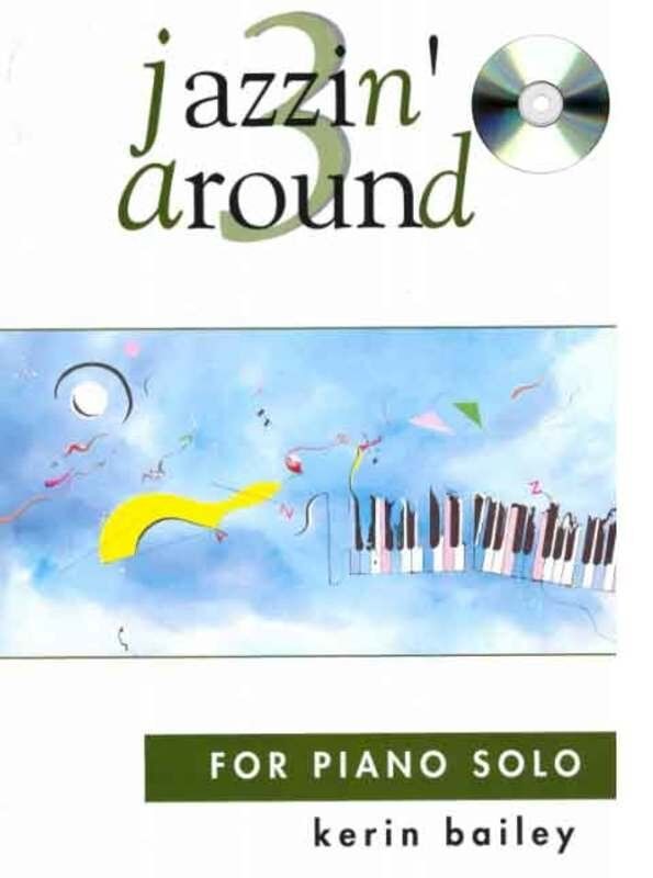 Jazzin' Around Book 3 BK/CD by Kerin Bailey