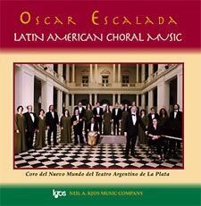 Oscar Escalada: Latin American Choral Music (CD)